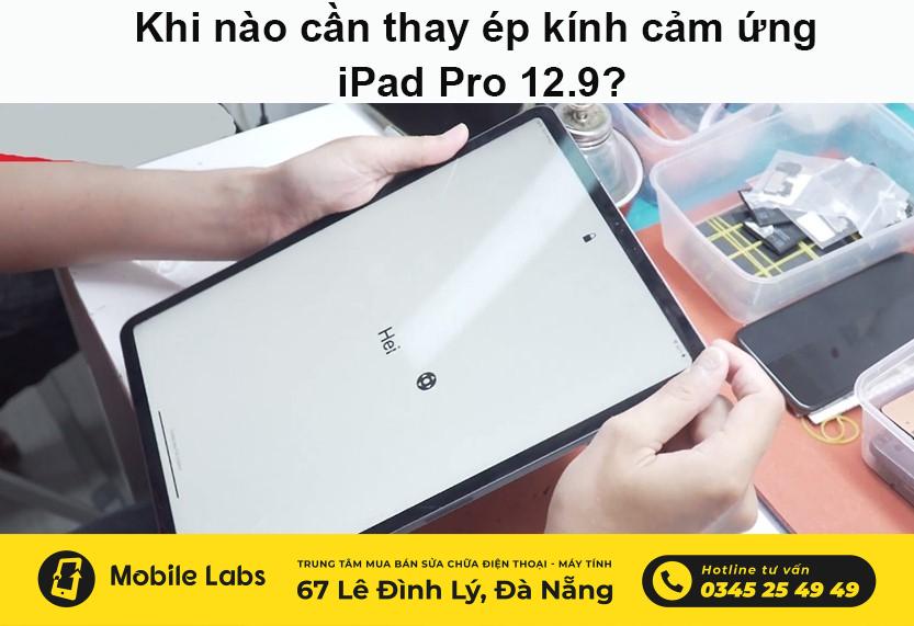 Thay Ép Mặt Kính iPad Pro 12.9 tại Đà Nẵng