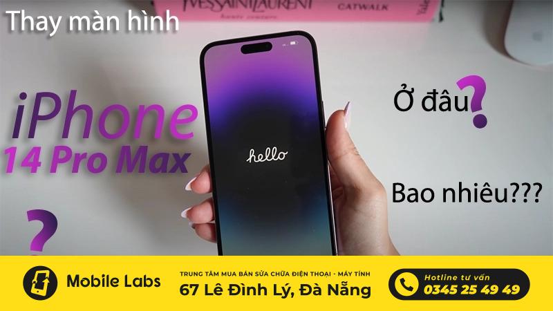 Thay Màn Hình iPhone 14 Pro Max Chính Hãng